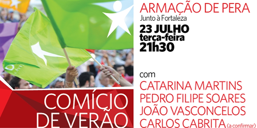 Comício de verão do Bloco - Armação de Pêra