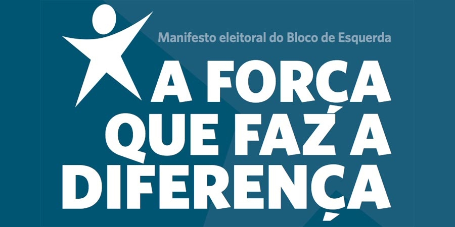 Europeias 2019: Manifesto eleitoral do Bloco