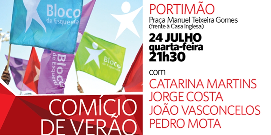 Comício de verão do Bloco - Portimão