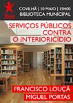 Miguel Portas e Francisco Louçã participam no Encontro sobre o Interior