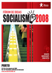 Clique para ampliar o poster do Socialismo 2008. De 29 a 31 Agosto na Fac. Psicologia do Porto