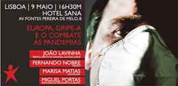 Debate sobre a gripe suína, com Miguel Portas e Fernando Nobre