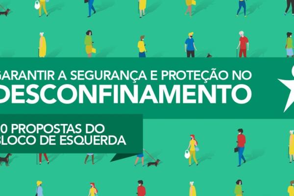 20 propostas do Bloco para garantir a segurança e proteção no desconfinamento