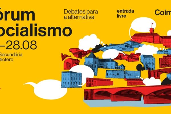 Fórum Socialismo 2022: de 26 a 28 agosto em Coimbra